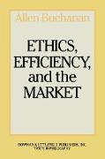 Ethics, Efficiency and the Market