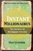 Instant Millionaires