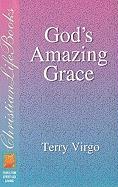 Gods Amazing Grace: Tools for Spirit Led Living