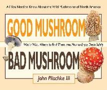 Good Mushroom Bad Mushroom