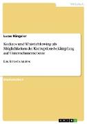 Kodizes und Whistleblowing als Möglichkeiten der Korruptionsbekämpfung auf Unternehmensebene