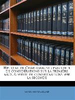 Histoire de Charlemagne : precédeée de considérations sur la première race, & suivie de considérations sur la seconde Volume 1