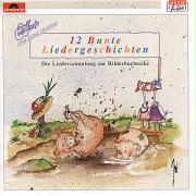 Zwölf (12) Bunte Liedergeschichten. CD