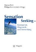 Sensation Seeking – Konzeption, Diagnostik und Anwendung