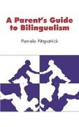 A Parent's Guide to Bilingualism
