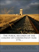 The Public Records of the Colony of Connecticut 1636-1776