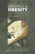 The Health Impact of Smoking and Obesity and What to Do About it