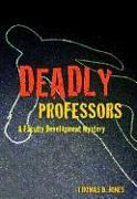 Deadly Professors: A Faculty Development Mystery