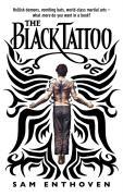 The Black Tattoo. Sam Enthoven