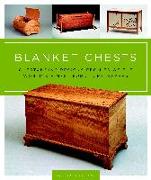 Blanket Chests: Outstanding Designs from 30 of the World's Finest Furniture Makers