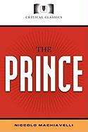 The Prince: Critical Classics