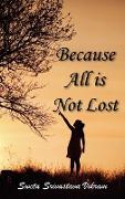 Because All is Not Lost