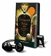 The Clockwork Three [With Earbuds]