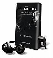 The Publisher: Henry Luce and His American Century [With Earbuds]