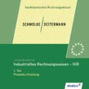 Lernprogramm zu Schmolke / Deitermann. Industrielles Rechnungswesen IKR 1