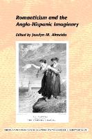 Romanticism and the Anglo-Hispanic Imaginary