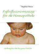 Fußreflexzonenmassage für die Hausapotheke