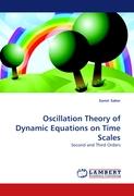 Oscillation Theory of Dynamic Equations on Time Scales