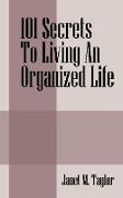 101 Secrets to Living an Organized Life