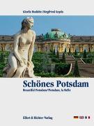 Schönes Potsdam. Eine Bildreise