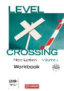 Level Crossing, Englisch für die Sekundarstufe II, New Edition, Band 1: Einführung in die Oberstufe, Workbook mit CD-Extra, CD-ROM und CD auf einem Datenträger