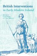 British Interventions in Early Modern Ireland