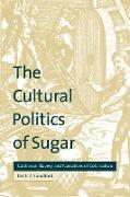 The Cultural Politics of Sugar