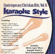 Contemporary Christian Hits: Karaoke Style, Volume 6