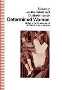 Determined Women: Studies in the Construction of the Female Subject, 1900-90