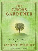 The Cross Gardener