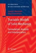 Tractable Models of Solid Mechanics