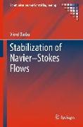 Stabilization of Navier-Stokes Flows