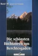 Die schönsten Hochtouren um Berchtesgaden (Bd. 6)