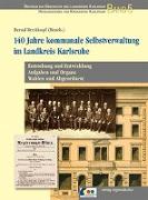 140 Jahre kommunale Selbstverwaltung im Landkreis Karlsruhe