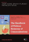 The Handbook of Political Economy of Communications