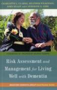 Risk Assessment and Management for Living Well with Dementia