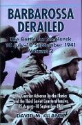 Barbarossa Derailed: The Battle for Smolensk 10 July-10 September 1941: Volume 2 - The German Offensives on the Flanks and the Third Soviet Counteroff