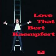 Love That Bert Kaempfert (Re-Release)