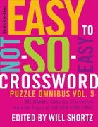 New York Times Easy to Not-So-Easy Crossword Puzzle Omnibus Volum