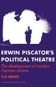 Erwin Piscator's Political Theatre