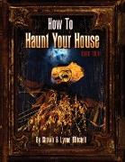 How to Haunt Your House, Book Two