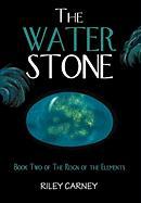 The Water Stone: Book Two of the Reign of the Elements