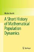 A Short History of Mathematical Population Dynamics