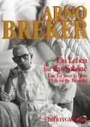 Arno Breker. Ein Leben für das Schöne