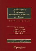 Construction Scheduling: Preparation, Liability, and Claims, Third Edition