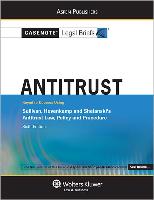 Casenote Legal Briefs for Antitrust, Keyed to Sullivan, Hovenkamp, and Shelanski