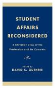 Student Affairs Reconsidered