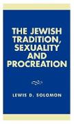 The Jewish Tradition, Sexuality and Procreation