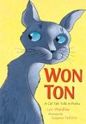 Won Ton: A Cat Tale Told in Haiku