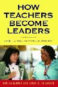 How Teachers Become Leaders: Learning from Practice and Research